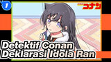Detektif Conan | [Ran Mouri] Deklarasi Idola Ran_1
