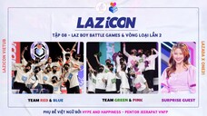 [Vietsub] LAZiCON Tập 08: LAZ Boy Battle Games & Vòng loại lần 2