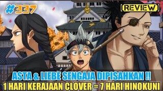 [REVIEW] 1 HARI KERAJAAN CLOVER = 7 HARI DI HINOKUNI❗ASTA & LIEBE SENGAJA DIPISAH❗BLACK CLOVER 337