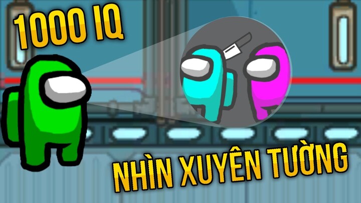 Kỹ năng Nhìn xuyên tường Tìm ra Sát nhân 1000 IQ (Among us)