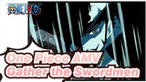 [One Piece AMV] Gather the Swordmen / Epic