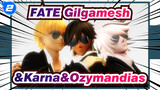 FATE|【Fate/MMD】Oh My Juliet!【Gilgamesh&Karna&Ozymandias】_2