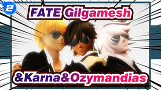 FATE|【Fate/MMD】Oh My Juliet!【Gilgamesh&Karna&Ozymandias】_2