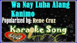 Wa Nay Luha Alang Kanimo/Karaoke Version/Minus One/Karaoke Cover