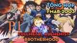 Tóm Tắt " Cang Giả Kim Thuật Sư (FMAB-2003) " | P1  | AL Anime
