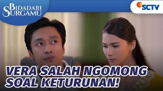 Waduh Vera Salah Ngomong Soal Keturunan! | Bidadari Surgamu - Episode 314