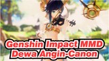 [Genshin Impact MMD] Dewa Angin-Canon_A