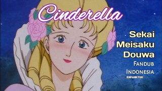 [Fandub Indo] Sekai No Douwa - Cinderella Ingin Pergi ke Pesta Dansa