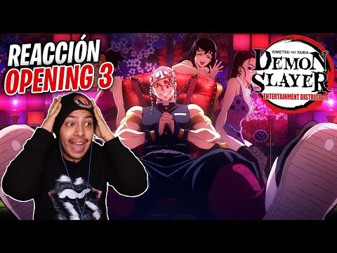 DEMON SLAYER: KIMETSU NO YAIBA | OPENING 3 | VÍDEO REACCIÓN – REACCIÓN