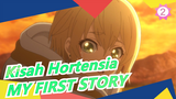 [Kisah Hortensia] OP Versi Lengkap [LEADER] MY FIRST STORY_2