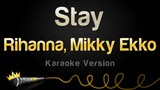 Rihanna, Mikky Ekko - Stay (Karaoke Version)