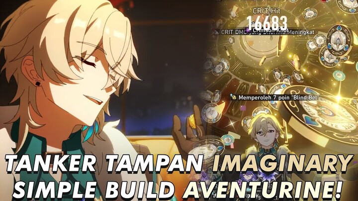 HEAVY TANKER IMAGINARY! Simpe Build Aventurine! | Honkai: Star Rail Indonesia