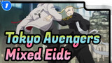 [Tokyo Avengers] Hot-blooded Mixed Eidt_1