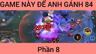 Game này để anh gánh 8