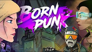 Born Punk | GamePlay PC