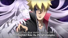 Boruto Episode 299 Subtitle Indonesia Terbaru - Boruto Two Blue Vortex 10 Part 51 - Ketakutan Boruto