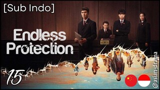 Endless Protection (2025) – Eps. 15 [Sub Indo]