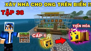 Tập 38 | SINH TỒN MINECRAFT PE 1.18 | Xây Chuồng Cho Đàn Ong Trên Biển..!!