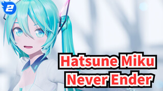 [Hatsune Miku/MMD] Never Ender, YYB_2