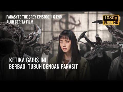 PARASYTE THE GREY EPISODE 1-8 END | KETIKA PARASIT MEMBENTUK ORGANISASI SENDIRI