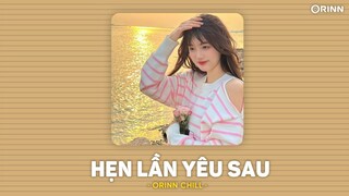 Hẹn Lần Sau Yêu (Lofi Ver) - Hà Trâm x Orinn | LYRICS VIDEO