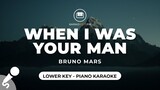 When I Was Your Man - Bruno Mars (Lower Key - Piano Karaoke)