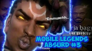 MOBILE LEGENDS.EXE - ABSURD 3