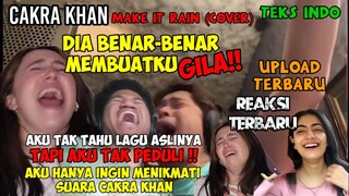 AKU TAK PEDULI DENGAN LAGU ASLINYA ‼️ || CAKRA KHAN REACTION || MAKE IT RAIN (COVER)