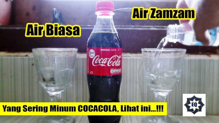 Yang Sering Minum CocaCola, Coba Lihat Ini..!!! (CocaCola Dicampur Zamzam)