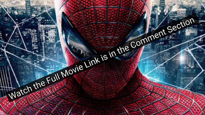The Amazing Spiderman Full Movie HD