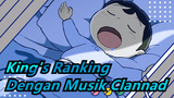 [King's Ranking] Ketika Musik Clannad Bertemu Dengan King's Ranking, Tidak Aneh Sama Sekali...