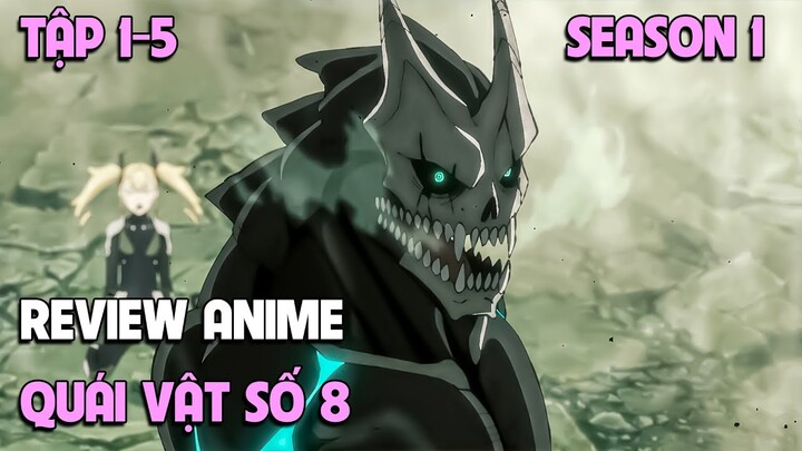 Trở Thành Quái Vật Số 8 Mạnh Nhất - Kaiju no 8 | Tập 1-5 | Tóm Tắt Anime