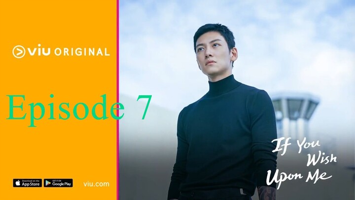 If You Wish Upon Me (2022) episode 7 EngSub