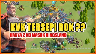 KVK TERSEPI RISE OF KINGDOMS !! HANYA 2 KD MASUK KINGSLAND