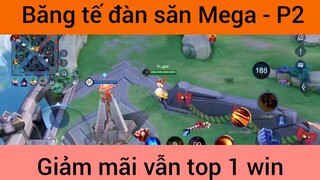 Băng tế đàn săn Mega giảm mãi vẫn top 1 win #2