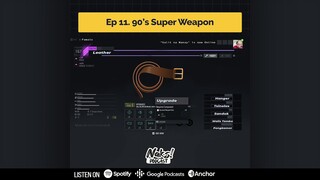 Naks! Podcast 011 | 90's Super Weapon