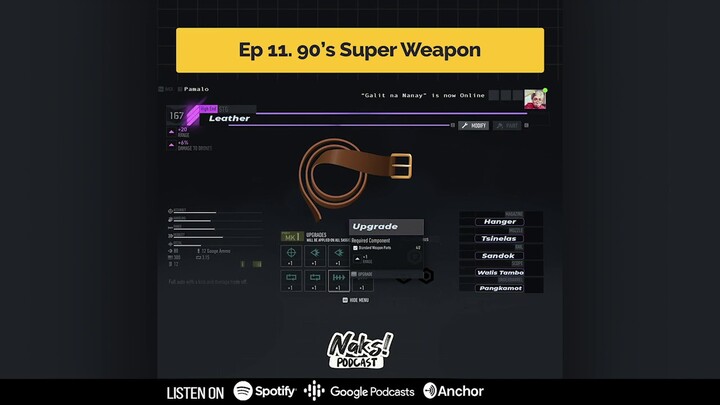 Naks! Podcast 011 | 90's Super Weapon