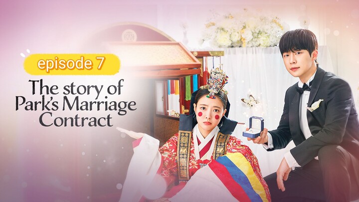 The story of park s marriege contract eps 7 sub indo