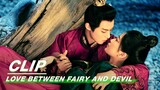 Lanqiang Couple Kiss and Confirm Relationship | Love Between Fairy and Devil EP26 | 苍兰诀 | iQIYI
