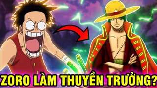 NẾU ZORO LÀM THUYỀN TRƯỞNG?! | BĂNG MŨ RƠM SẼ KHÔNG ĐƯỢC TẤU HÀI?!