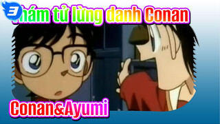 Thám tử lừng danh Conan |  Tổng hợp về Conan&Ayumi (Cảnh 1)_3