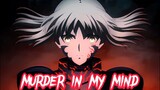 MURDER IN MY MIND - [AMV]