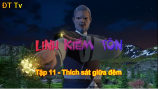 Linh Kiếm Tôn_Tập 11-Thích sát giữa đêm