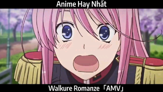 Walkure Romanze「AMV」Hay Nhất