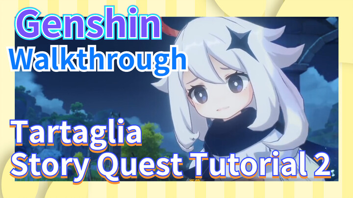 [Genshin  Walkthrough]  Tartaglia Story Quest Tutorial 2