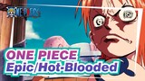 [ONE PIECE] This Is A Video Of Nami Beating Other| Epic/Hot-Blooded