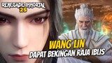Wang Lin dapat bekingan Raja Iblis - Renegade Immortal 25