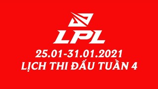 Lịch thi đấu LPL Mùa Xuân 2021 Tuần 4