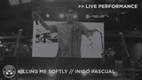 "Killing Me Softly" - Inigo Pascual | #NewRulesLiveinMNL [Live Performance]