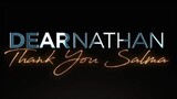 Dear Nathan - Thank You Salma (2022)